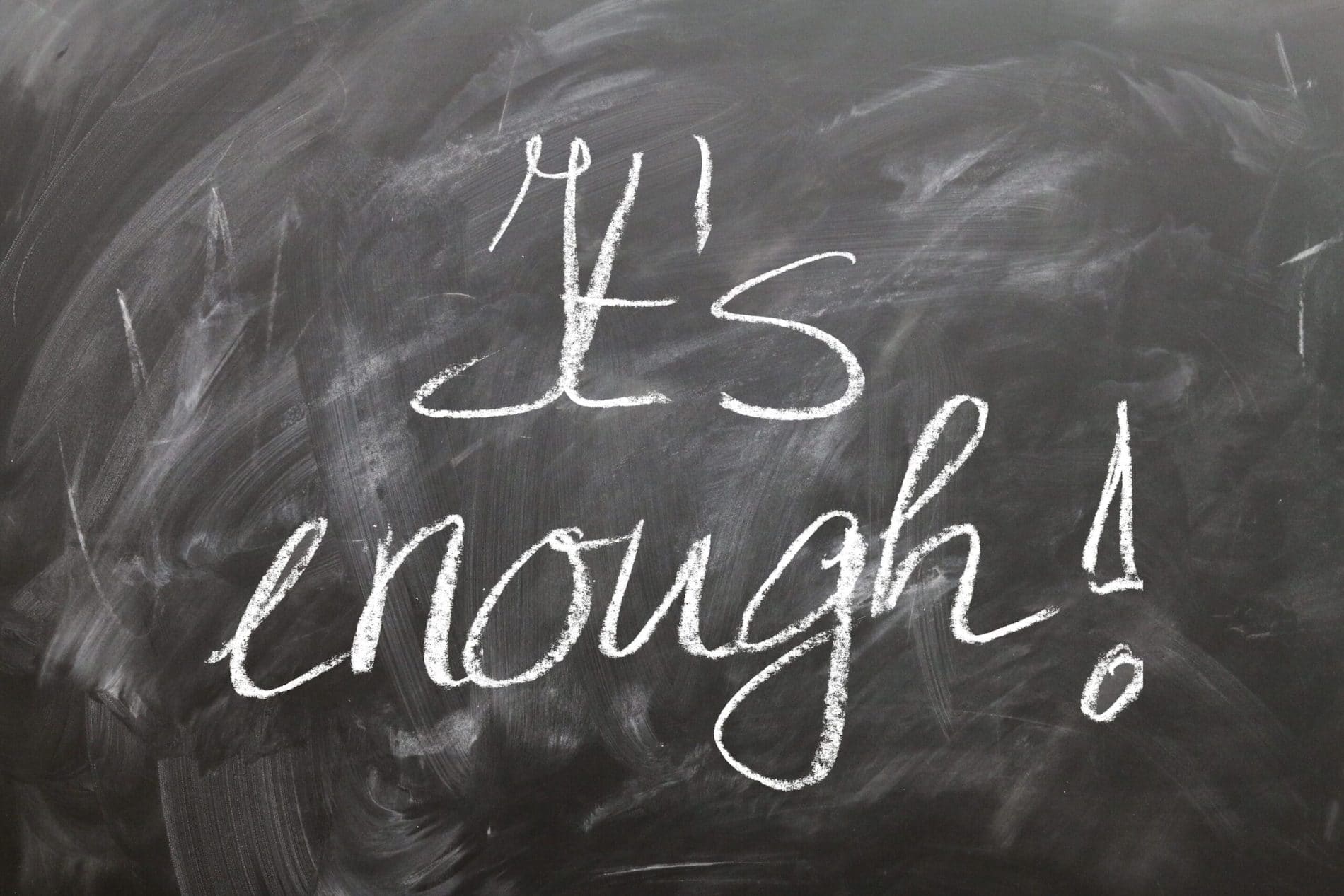 Enough… Is Enough?